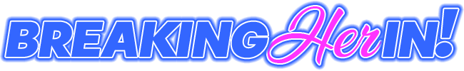 BreakingHerIn.net